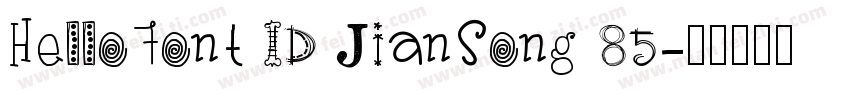 HelloFont ID JianSong 85字体转换
